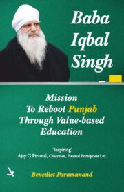 Baba Iqbal Singh- Mission to reboot Punjab Through Value - Based Education