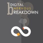 Digital Nervous Breakdown