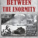 Caught Between The Enormity