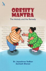 Obesity Mantra: The Malady and the Remedy