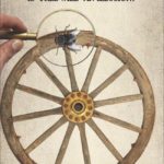 A Fly On The Cart Wheel