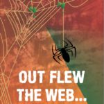 OUT FLEW THE WEB...