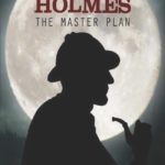 Sherlock Holmes - The Master Plan