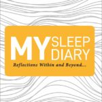 My Sleep Diary-Reflections Within and Beyond