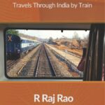Train Addiction - Travels Through India by Train