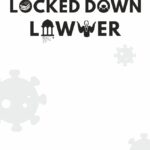 The Locked Down Lawyer
