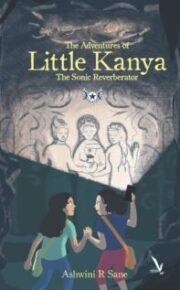 The Adventures Of Little Kanya: The Sonic Reverberator