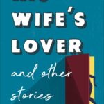 HIS WIFE’S LOVER AND OTHER STORIES