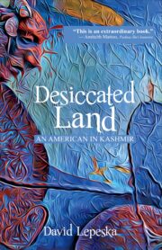 Desiccated Land - An American in Kashmir