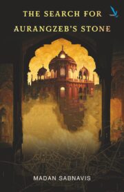 The Search for Aurangzeb’s Stone