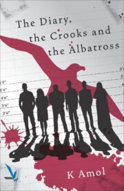 The Diary, The Crooks and The Albatross