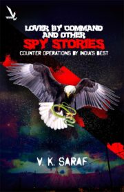 Lover By Command and other Spy stories Counter Operations by India's Best
