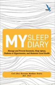 My Sleep Diary : Manage and prevent Insomnia, sleep Apnea,Diabetes & Hypertension, and Maintain good Health