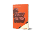 From idea to Scale -The startup Journey
