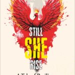 Still She Rise - A Tale of Resilience